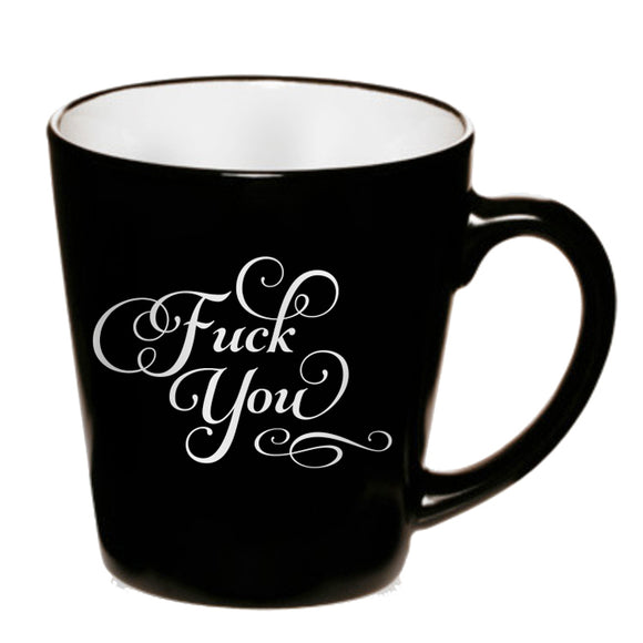 Fuck You Coffee Mug